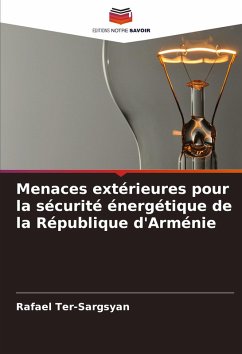 Menaces extérieures pour la sécurité énergétique de la République d'Arménie - Ter-Sargsyan, Rafael