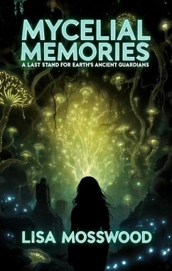 Mycelial Memories (eBook, ePUB) - Mosswood, Lisa