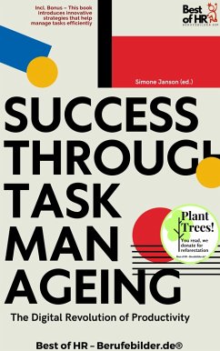 Cover Success through Task Manageing - The Digital Revolution of Productivity (eBook, ePUB)