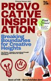 Provocative Inspiration - Breaking Boundaries for Creative Heights (eBook, ePUB)