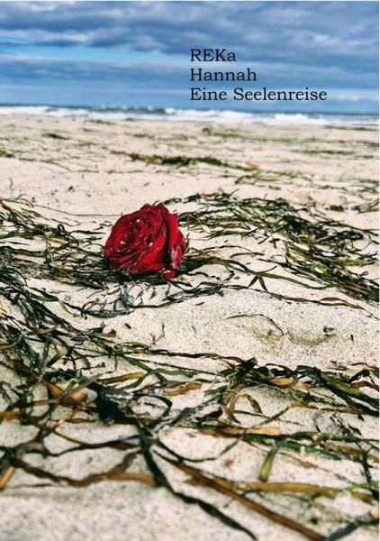 Hannah - Eine Seelenreise (eBook, ePUB) Hannah - Eine Seelenreise (eBook, ePUB)
