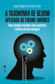 A Taxonomia de Bloom aplicada ao Ensino Jurídico (eBook, ePUB) A Taxonomia de Bloom aplicada ao Ensino Jurídico (eBook, ePUB)