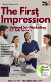 The First Impression - Optimal Self-Marketing for Job Search (eBook, ePUB) The First Impression - Optimal Self-Marketing for Job Search (eBook, ePUB)