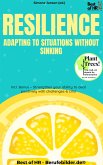 Resilience - Adapting to Situations without Sinking (eBook, ePUB)