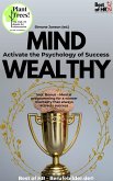 Mind Wealthy - Activate the Psychology of Success (eBook, ePUB)