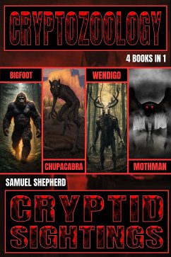 Cryptozoology: Cryptid Sightings (eBook, ePUB) - Shepherd, Samuel
