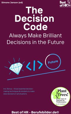 The Decision Code - Always Make Brilliant Decisions in the Future (eBook, ePUB) - Janson, Simone