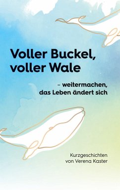 Voller Buckel, voller Wale (eBook, ePUB) - Kaster, Verena