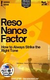 Resonance Factor - How to Always Strike the Right Tone (eBook, ePUB) Resonance Factor - How to Always Strike the Right Tone (eBook, ePUB)