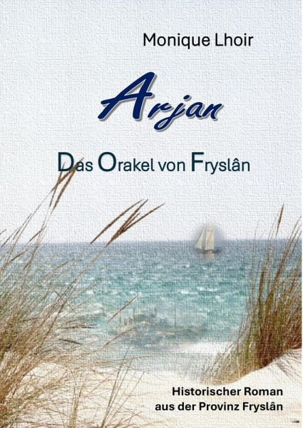 Arjan - Das Orakel von Fryslân (eBook, ePUB) Arjan - Das Orakel von Fryslân (eBook, ePUB)