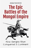 The Epic Battles of the Mongol Empire The Epic Battles of the Mongol Empire