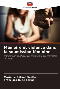 Mémoire et violence dans la soumission féminine - Scaffo, Maria de Fátima;de Farias, Francisco R.