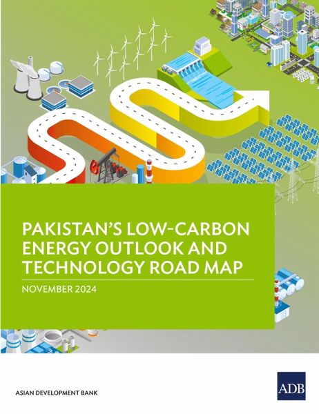 Pakistan's Low-Carbon Energy Outlook and Technology Road Map Pakistan's Low-Carbon Energy Outlook and Technology Road Map