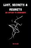 Lust, Secrets & Regrets Lust, Secrets & Regrets
