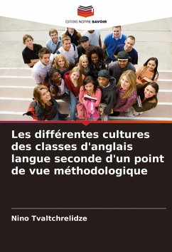 Les différentes cultures des classes d'anglais langue seconde d'un point de vue méthodologique - Tvaltchrelidze, Nino