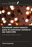 Facebook como espacio para el activismo solidario del GACC/RN