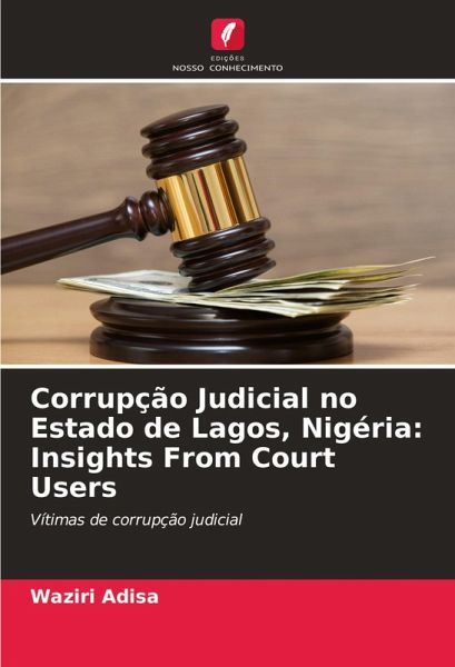 Corrupção Judicial no Estado de Lagos, Nigéria: Insights From Court Users