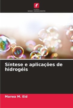 Síntese e aplicações de hidrogéis - M. Eid, Marwa