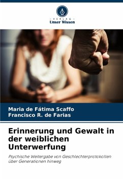 Erinnerung und Gewalt in der weiblichen Unterwerfung - Scaffo, Maria de Fátima;de Farias, Francisco R.