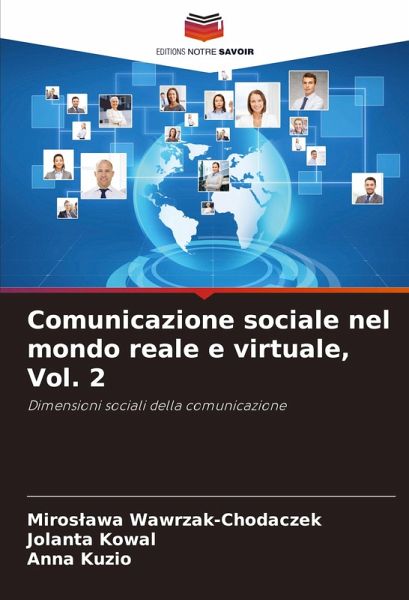 Comunicazione sociale nel mondo reale e virtuale, Vol. 2 Comunicazione sociale nel mondo reale e virtuale, Vol. 2
