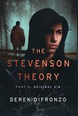 The Stevenson Theory - Part 2 - Original Sin The Stevenson Theory - Part 2 - Original Sin