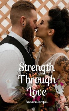 Strength Through Love - Sarapuu, Sebastian