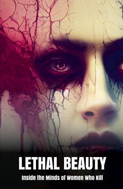 Cover Lethal Beauty Inside the Minds of Women Who Kill