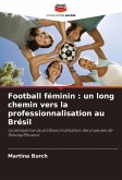 Football féminin : un long chemin vers la professionnalisation au Brésil