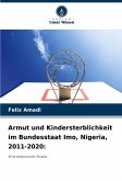 Armut und Kindersterblichkeit im Bundesstaat Imo, Nigeria, 2011-2020: