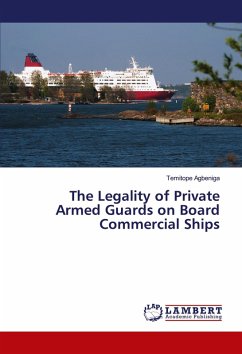 Cover The Legality of Private Armed Guards on Board Commercial Ships