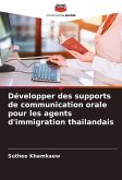 Développer des supports de communication orale pour les agents d'immigration thaïlandais