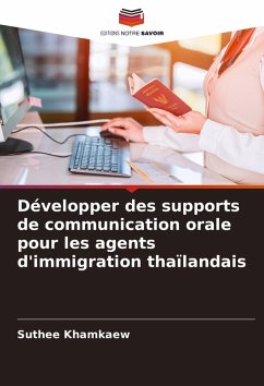 Développer des supports de communication orale pour les agents d'immigration thaïlandais - Khamkaew, Suthee