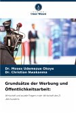 Grundsätze der Werbung und Öffentlichkeitsarbeit: Grundsätze der Werbung und Öffentlichkeitsarbeit: