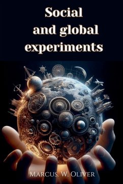 Social and Global Experiments - Oliver, Marcus W.