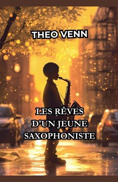 Cover Les Rêves d'un Jeune Saxophoniste