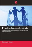 Proximidade e distância Proximidade e distância