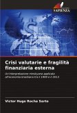Crisi valutarie e fragilità finanziaria esterna