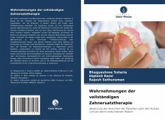 Wahrnehmungen der vollständigen Zahnersatztherapie - Sutaria, Bhagyashree;Rami, Diptesh;Sethuraman, Rajesh