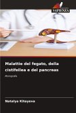 Malattie del fegato, della cistifellea e del pancreas Malattie del fegato, della cistifellea e del pancreas