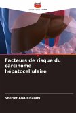 Facteurs de risque du carcinome hépatocellulaire Facteurs de risque du carcinome hépatocellulaire