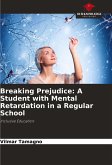 Breaking Prejudice: A Student with Mental Retardation in a Regular School