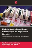 Modelação de dispositivos e caraterização de dispositivos híbridos Modelação de dispositivos e caraterização de dispositivos híbridos
