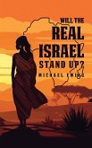 WILL THE REAL ISRAEL STAND UP? WILL THE REAL ISRAEL STAND UP?