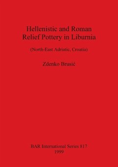 Cover Hellenistic and Roman Relief Pottery in Liburnia