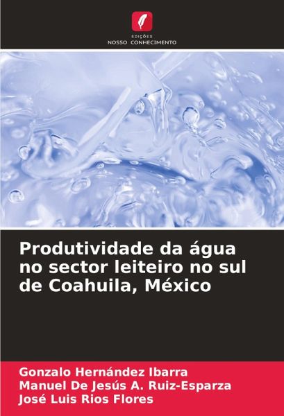 Produtividade da água no sector leiteiro no sul de Coahuila, México