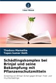 Schädlingskomplex bei Brinjal und seine Bekämpfung mit Pflanzenschutzmitteln Schädlingskomplex bei Brinjal und seine Bekämpfung mit Pflanzenschutzmitteln