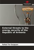 External threats to the energy security of the Republic of Armenia External threats to the energy security of the Republic of Armenia