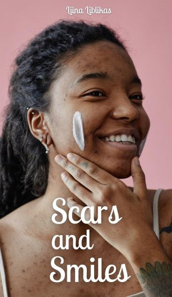 Scars and Smiles