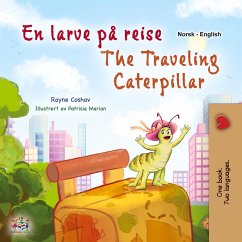 The Traveling Caterpillar (Norwegian English Bilingual Book for Kids) The Traveling Caterpillar (Norwegian English Bilingual Book for Kids)