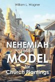 Nehemiah as a Model for Church Plantings Nehemiah as a Model for Church Plantings